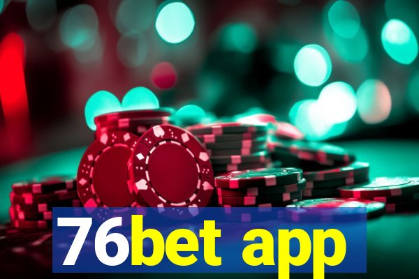 76bet app